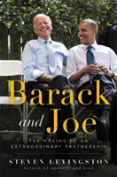 Barack a Joe: Vznik výnimočného partnerstva - Barack and Joe: The Making of an Extraordinary Partnership