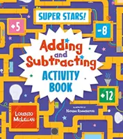 Super Stars! Kniha aktivít na sčítanie a odčítanie - Super Stars! Adding and Subtracting Activity Book