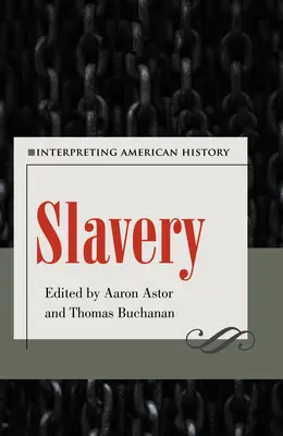 Otroctvo: Interpretácia amerických dejín - Slavery: Interpreting American History