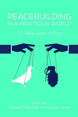 Budovanie mieru v roztrieštenom svete - Peacebuilding in a Fractious World