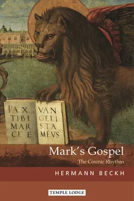 Markovo evanjelium: Kozmický rytmus - Mark's Gospel: The Cosmic Rhythm