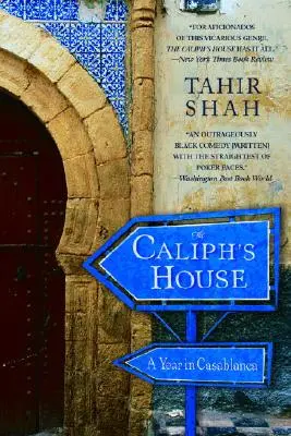 Kalifov dom: Rok v Casablance - The Caliph's House: A Year in Casablanca