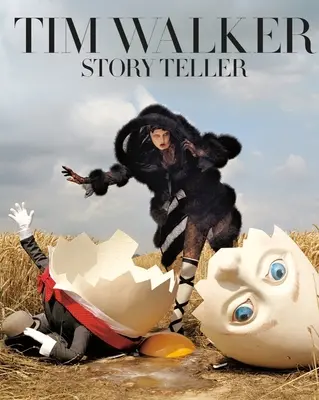 Tim Walker: Rozprávač príbehov - Tim Walker: Story Teller
