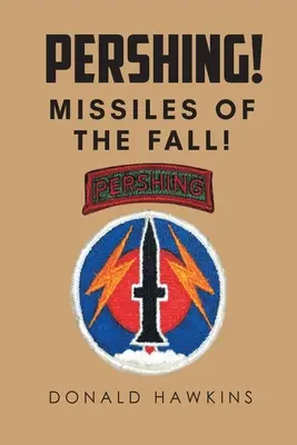 Pershing! Strely pádu! - Pershing!: Missiles of the Fall!