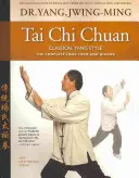 Tajči čchuan klasický štýl jang: Čchüan-čchüan: kompletná forma čchi-kungu - Tai Chi Chuan Classical Yang Style: The Complete Form Qigong