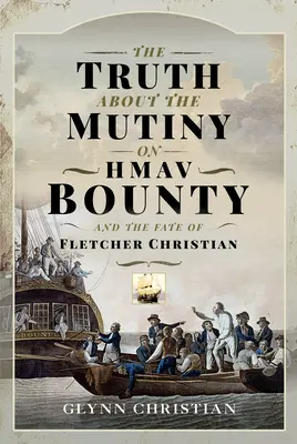 Pravda o vzbure na Hmav Bounty a osude Fletchera Christiana - The Truth about the Mutiny on Hmav Bounty and the Fate of Fletcher Christian