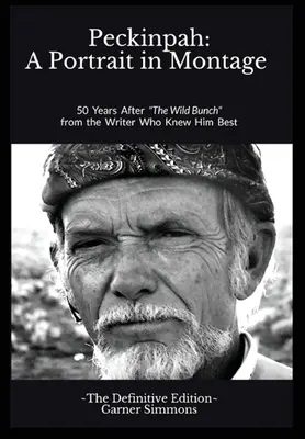 Peckinpah: Portrét v montáži: Definitívne vydanie - Peckinpah: A Portrait in Montage: The Definitive Edition