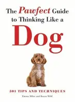 Tlapkový sprievodca, ako myslieť ako pes - Pawfect Guide to Thinking Like a Dog
