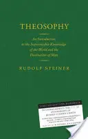 Teozofia - Úvod do nadzmyslového poznania sveta a určenia človeka - Theosophy - An Introduction to the Supersensible Knowledge of the World and the Destination of Man