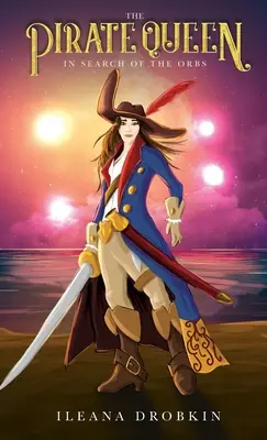 Kráľovná pirátov: Hľadanie orbov - The Pirate Queen: In Search of the Orbs