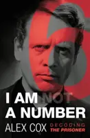 Som (nie) číslo: Dekódovanie väzňa - I Am (Not) a Number: Decoding the Prisoner