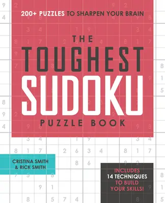 Kniha najťažších sudoku hádaniek: 200+ hádaniek na precvičenie mozgu - The Toughest Sudoku Puzzle Book: 200+ Puzzles to Sharpen Your Brain
