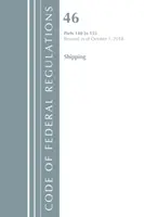 Zákonník federálnych predpisov, hlava 46 Lodná doprava 140-155, revidovaný k 1. októbru 2018 (Úrad federálneho registra (U S )) - Code of Federal Regulations, Title 46 Shipping 140-155, Revised as of October 1, 2018 (Office of the Federal Register (U S ))