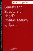 Genéza a štruktúra Hegelovej Fenomenológie ducha - Genesis and Structure of Hegel's Phenomenology of Spirit