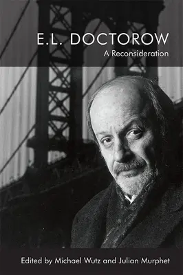 E.L. Doctorow: E. Doctoro: Prehodnotenie - E.L. Doctorow: A Reconsideration