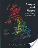 Ľudia a miesta: Atlas Spojeného kráľovstva 21. storočia - People and Places: ​a 21st-Century Atlas of the UK