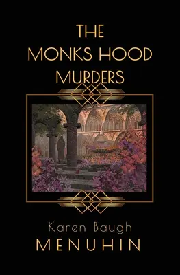 Vraždy v kapucni: Vražedná záhada z 20. rokov minulého storočia s Heathcliffom Lennoxom - The Monks Hood Murders: A 1920s Murder Mystery with Heathcliff Lennox