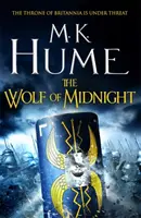 Vlk polnoci (Tintagel, kniha III) - epický príbeh z artušovskej legendy - The Wolf of Midnight (Tintagel Book III) - An epic tale of Arthurian Legend