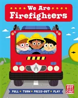 Pracovná čata: My sme hasiči - stolová kniha na ťahanie, otáčanie a vytláčanie - Job Squad: We Are Firefighters - A pull, turn and press-out board book