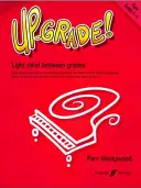 Up-Grade! Piano: Ľahká úľava medzi triedami: Triedy: 4. - 5. - Up-Grade! Piano: Light Relief Between Grades: Grades 4-5