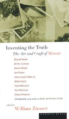Vymýšľanie pravdy: Umenie a remeslo memoárov - Inventing the Truth: The Art and Craft of Memoir