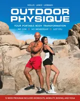 Outdoor Physique: Premena vášho prenosného tela - Outdoor Physique: Your Portable Body Transformation