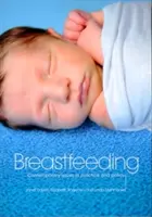 Dojčenie: Súčasné problémy v praxi a politike - Breastfeeding: Contemporary Issues in Practice and Policy