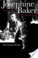 Josephine Bakerová v umení a živote: Ikona a obraz - Josephine Baker in Art and Life: The Icon and the Image