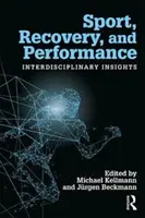 Šport, zotavenie a výkon: Interdisciplinárne pohľady - Sport, Recovery, and Performance: Interdisciplinary Insights