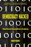 Demokracia hacknutá: Ako technológie destabilizujú globálnu politiku - Democracy Hacked: How Technology Is Destabilising Global Politics