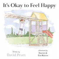 Je v poriadku cítiť sa šťastný - It's Okay to Feel Happy