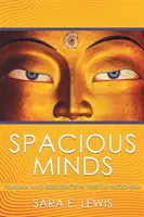 Priestranná myseľ: Trauma a odolnosť v tibetskom budhizme - Spacious Minds: Trauma and Resilience in Tibetan Buddhism