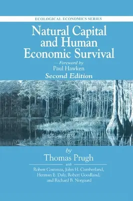 Prírodný kapitál a ekonomické prežitie človeka, druhé vydanie - Natural Capital and Human Economic Survival, Second Edition