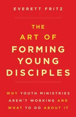 Umenie formovať mladých učeníkov - The Art of Forming Young Disciples