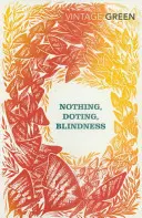 Nič, drotárstvo, slepota - Nothing, Doting, Blindness