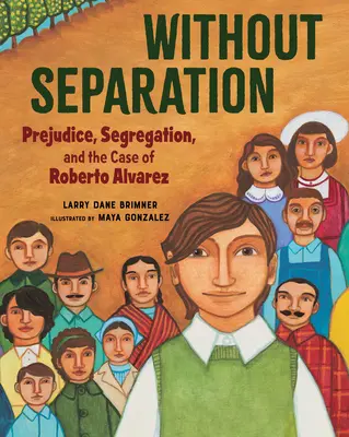 Bez odlúčenia: Predsudky, segregácia a prípad Roberta Alvareza - Without Separation: Prejudice, Segregation, and the Case of Roberto Alvarez