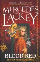 Krvavá červeň - Román o majstroch živlov - Blood Red - An Elemental Masters Novel