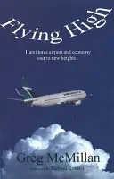 Lietanie vysoko: letisko a hospodárstvo Hamiltona stúpajú do nových výšok (Podnikanie/Letisko) - Flying High: Hamilton's Airport and Economy Soar to New Heights (Business/Airport)
