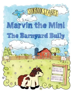 Marvin the Mini: Marvin: Šikana na dvore - Marvin the Mini: The Barnyard Bully