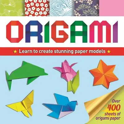 Origami: Naučte sa vytvárať ohromujúce papierové modely - Origami: Learn to Create Stunning Paper Models