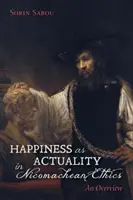 Šťastie ako skutočnosť v Nikomachovej etike - Happiness as Actuality in Nicomachean Ethics