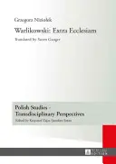 Warlikowski: Extra Ecclesiam; Preklad: Soren Gauger - Warlikowski: Extra Ecclesiam; Translated by Soren Gauger