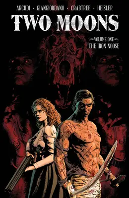 Dva mesiace, zväzok 1: Železná slučka - Two Moons, Volume 1: The Iron Noose