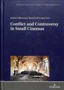 Konflikt a kontroverzia v malých kinách - Conflict and Controversy in Small Cinemas