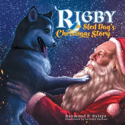 Vianočný príbeh psa Rigbyho - Rigby the Sled Dog's Christmas Story