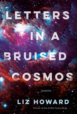 Listy v pošramotenom vesmíre - Letters in a Bruised Cosmos