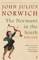 Normani na juhu, 1016-1130 - Normani na Sicílii I. diel - Normans in the South, 1016-1130 - The Normans in Sicily Volume I