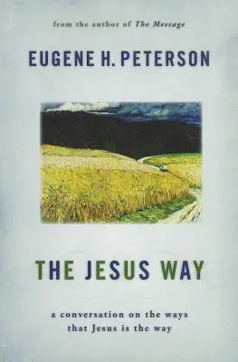 Ježišova cesta: Rozhovor o tom, že Ježiš je cesta - The Jesus Way: A Conversation on the Ways That Jesus Is the Way