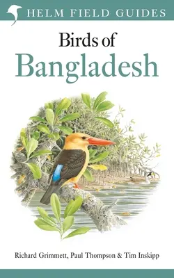 Terénny sprievodca vtákmi Bangladéša - Field Guide to the Birds of Bangladesh