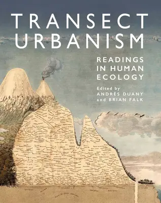 Prierezový urbanizmus: Čítanie z humánnej ekológie - Transect Urbanism: Readings in Human Ecology